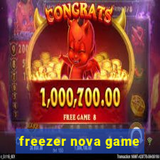 freezer nova game